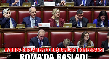 Avrupa Parlamento Başkanları Konferansı Roma’da başladı