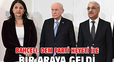 Bahçeli, DEM Parti heyeti ile bir araya geldi