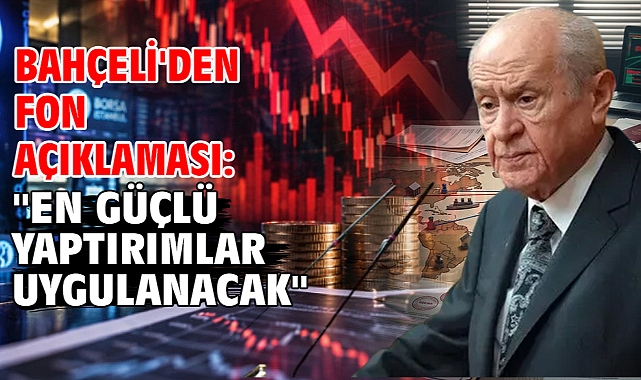 Bahçeli'den fon açıklaması: