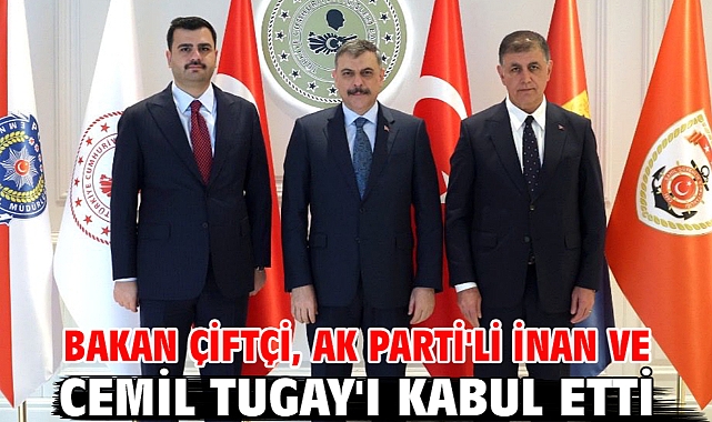 Bakan Çiftçi, AK Parti'li İnan ve Cemil Tugay'ı kabul etti