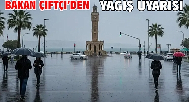 Bakan Çiftçi’den yağış uyarısı