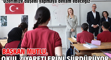 Başkan Mutlu, okul ziyaretlerini sürdürüyor “Üzerimize düşeni yapmaya devam edeceğiz”