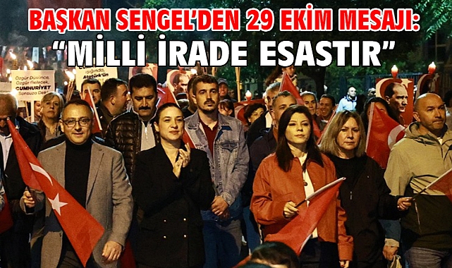 Başkan Sengel’den 29 Ekim Mesajı: “Milli İrade Esastır”