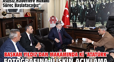 Başkan Yıldız’dan makamında ki “Atatürk” fotoğrafına ilişkin açıklama