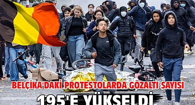 Belçika'daki protestolarda gözaltı sayısı 195'e yükseldi