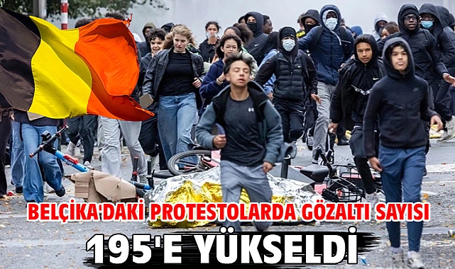 Belçika'daki protestolarda gözaltı sayısı 195'e yükseldi