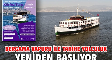 Bergama Vapuru ile tarihe yolculuk yeniden başlıyor