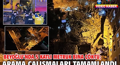 Beyoğlu’nda 5 katlı metruk bina çöktü; arama çalışmaları tamamlandı