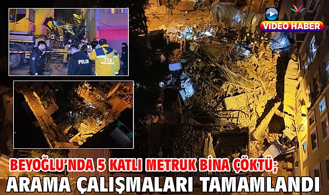 Beyoğlu'nda 5 katlı metruk bina çöktü; arama çalışmaları tamamlandı