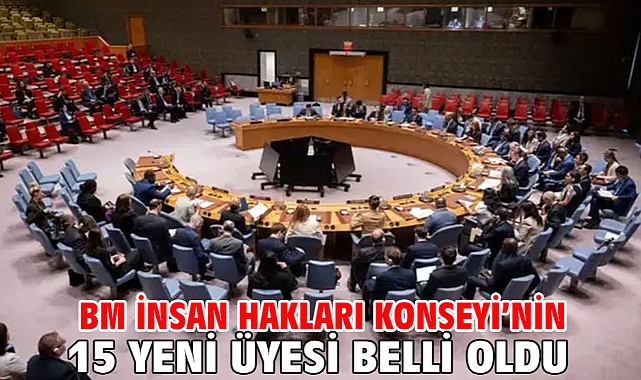BM İnsan Hakları Konseyi’nin 15 yeni üyesi belli oldu
