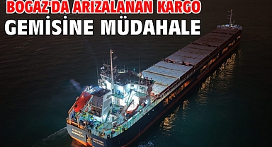 Boğaz'da arızalanan kargo gemisine müdahale