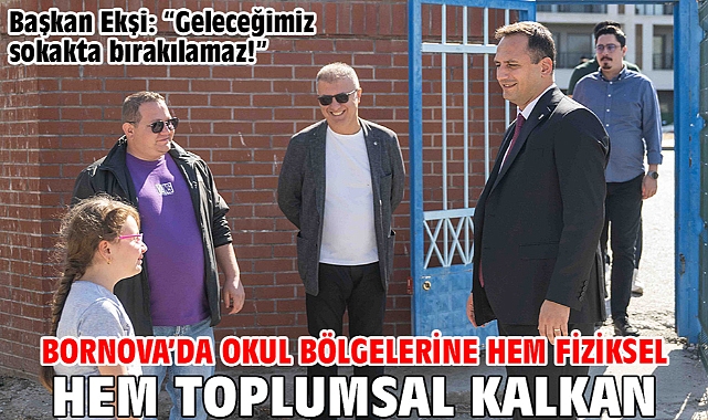 Bornova’da okul bölgelerine hem fiziksel hem toplumsal kalkan