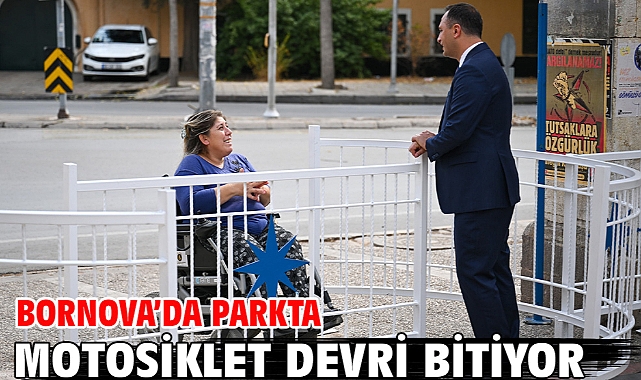 Bornova’da parkta motosiklet devri bitiyor