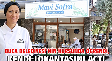 Buca Belediyesi’nin kursunda öğrendi, kendi lokantasını açtı