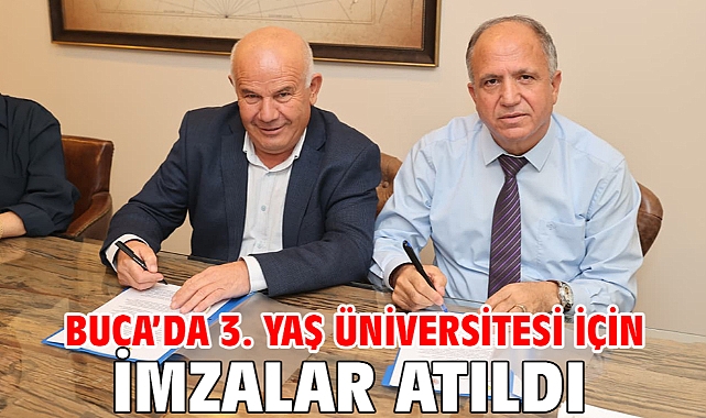 Buca’da 3. Yaş Üniversitesi için imzalar atıldı