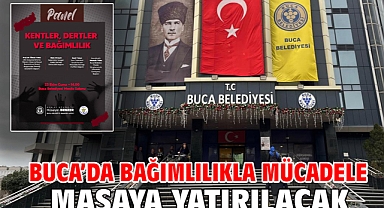 Buca’da bağımlılıkla mücadele masaya yatırılacak