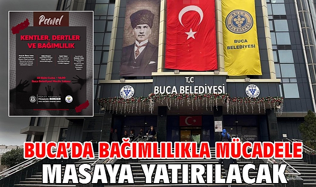 Buca’da bağımlılıkla mücadele masaya yatırılacak