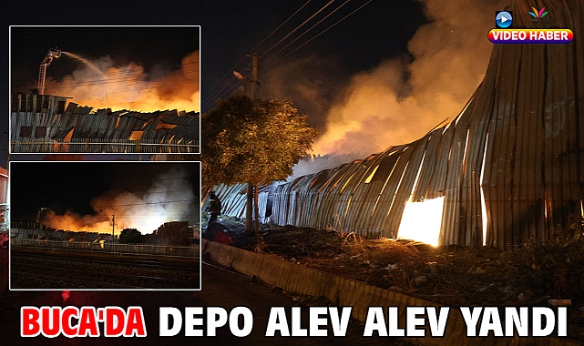 Buca'da depo alev alev yandı
