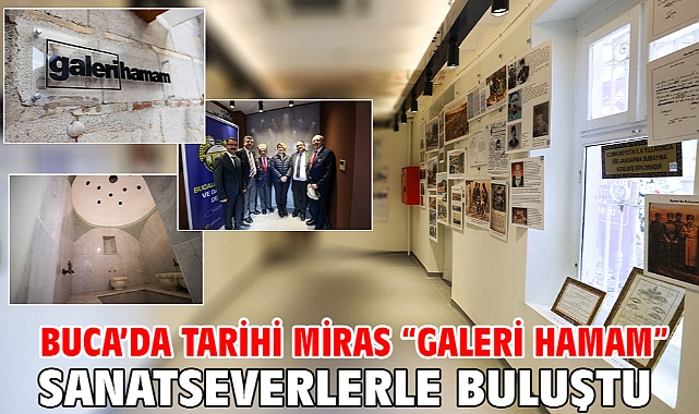 Buca’da tarihi miras “Galeri Hamam” sanatseverlerle buluştu