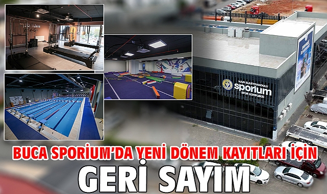 Buca Sporium’da yeni dönem kayıtları için geri sayım
