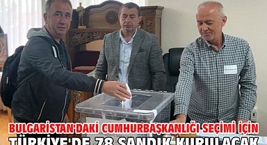 Bulgaristan'daki cumhurbaşkanlığı seçimi için Türkiye'de 78 sandık kurulacak