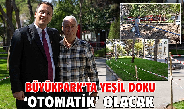 Büyükpark’ta yeşil doku ‘otomatik’ olacak