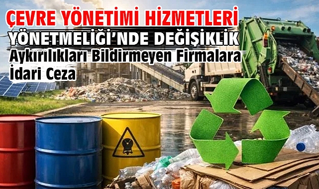 Çevre Yönetimi Hizmetleri Yönetmeliği’nde değişiklik