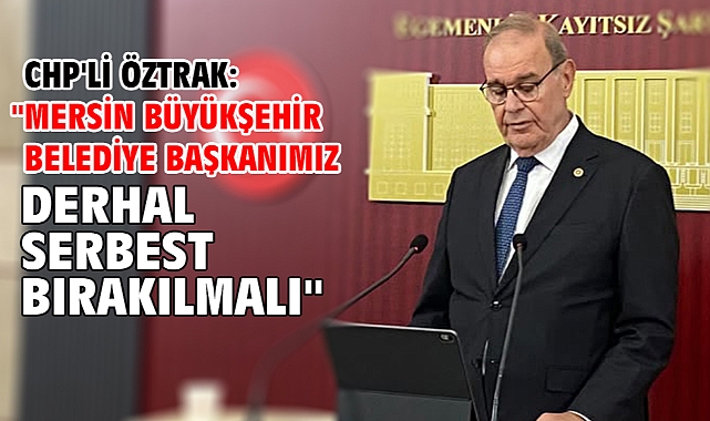 CHP'li Öztrak: