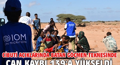 Cibuti açıklarında batan göçmen teknesinde can kaybı 139'a yükseldi