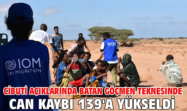 Cibuti açıklarında batan göçmen teknesinde can kaybı 139'a yükseldi