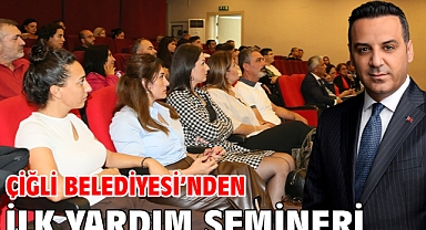 Çiğli Belediyesi’nden İlk Yardım Semineri