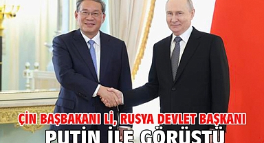 Çin Başbakanı Li, Rusya Devlet Başkanı Putin ile görüştü