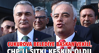 Çukurova Belediye Başkan Vekili, CHP’li Sıtkı Keskin oldu