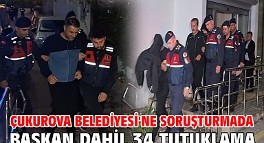 Çukurova Belediyesi'ne soruşturmada başkan dahil 34 tutuklama