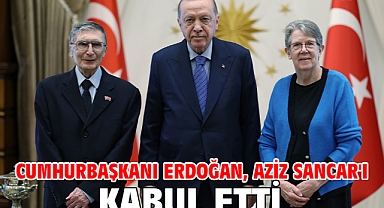 Cumhurbaşkanı Erdoğan, Aziz Sancar'ı kabul etti