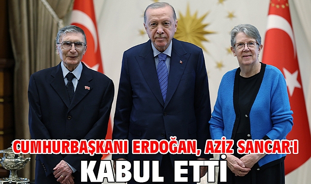 Cumhurbaşkanı Erdoğan, Aziz Sancar'ı kabul etti