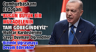 Cumhurbaşkanı Erdoğan: