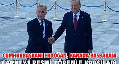 Cumhurbaşkanı Erdoğan, Kanada Başbakanı Carney'i resmi törenle karşıladı