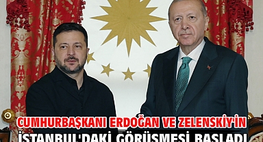 Cumhurbaşkanı Erdoğan ve Zelenskiy'in İstanbul'daki görüşmesi başladı