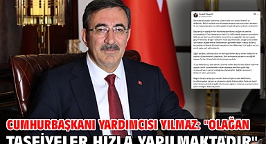 Cumhurbaşkanı Yardımcısı Yılmaz: