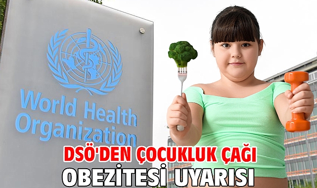 DSÖ'den çocukluk çağı obezitesi uyarısı
