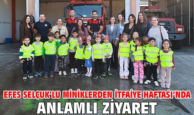 Efes Selçuk’lu Miniklerden İtfaiye Haftası’nda Anlamlı Ziyaret
