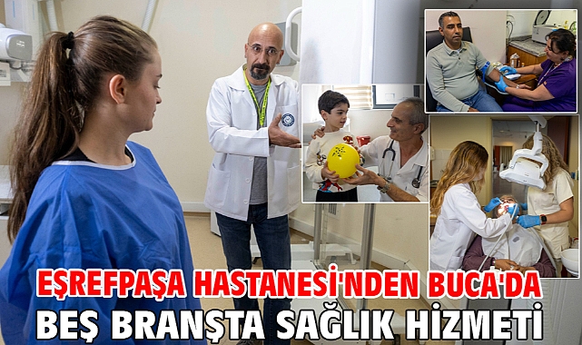 Eşrefpaşa Hastanesi'nden Buca'da beş branşta sağlık hizmeti