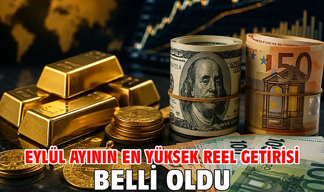 Eylül ayının en yüksek reel getirisi belli oldu