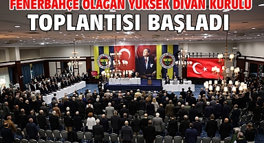 Fenerbahçe Olağan Yüksek Divan Kurulu Toplantısı başladı