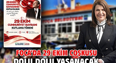 Foça’da 29 Ekim Coşkusu Dolu Dolu Yaşanacak