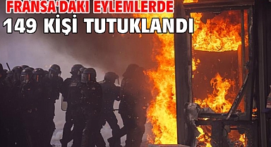 Fransa'daki eylemlerde 149 kişi tutuklandı
