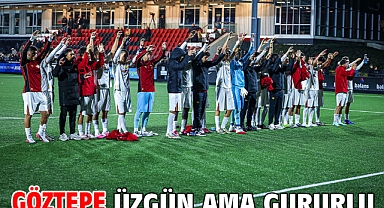 Göztepe üzgün ama gururlu