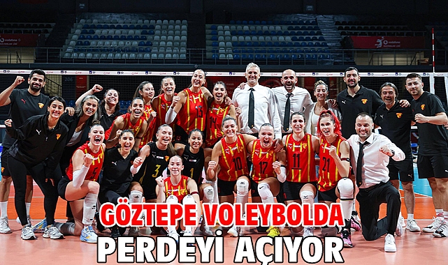 Göztepe voleybolda perdeyi açıyor