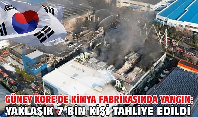 Güney Kore'de kimya fabrikasında yangın: Yaklaşık 7 bin kişi tahliye edildi